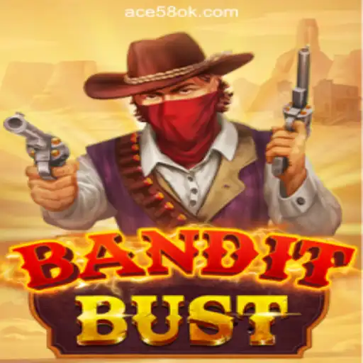 BanditBust: An Exciting New Addition to ACE58 Online Casino Philippines