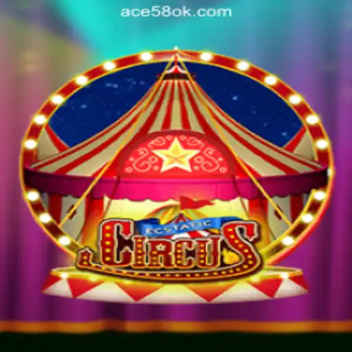EcstaticCircus: An Enchanting Adventure Awaits at ACE58 Online Casino Philippines