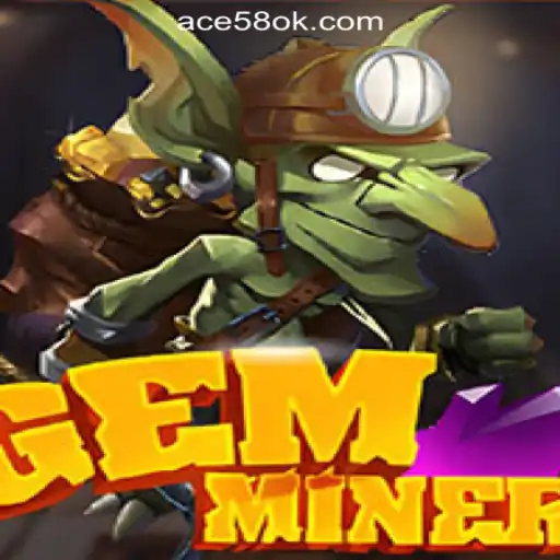 Exploring GemMiner: A New Gaming Sensation at ACE58 Online Casino Philippines